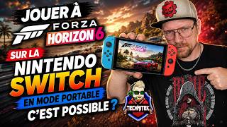 Jouer à Forza Horizon 6 sur la Nintendo Switch en mode portable c'est possible ? On tente le défi !