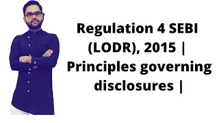 Full Regulation 4 SEBI (LODR), 2015 | Principles governing disclosures | News