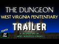 THE DUNGEON: WEST VIRGINIA PENITENTIARY | TEASER TRAILER