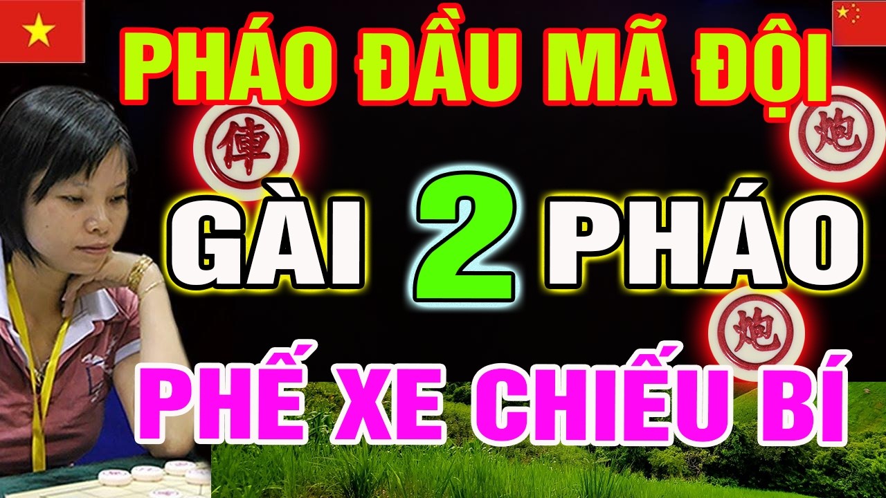 Cờ Tướng: Pháo Đầu Mã Đội - Gài 2 Pháo Phế Xe Chiếu Bí Hiểm Độc