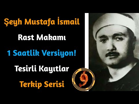 Şeyh Mustafa İsmail ~ Rast Makamı - 1 Saatlik! - Terkip Serisi 9