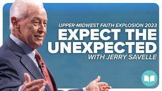 Expect the Unexpected | UMFE 2023 | Dr. Jerry Savelle | LW UMFE
