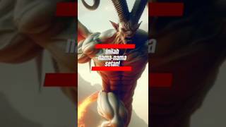 Tahukah Anda? inilah Nama-nama setan berikut tugasnya. #shorts