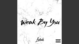 Download Lagu Weak by You Download Lagu Weak by You