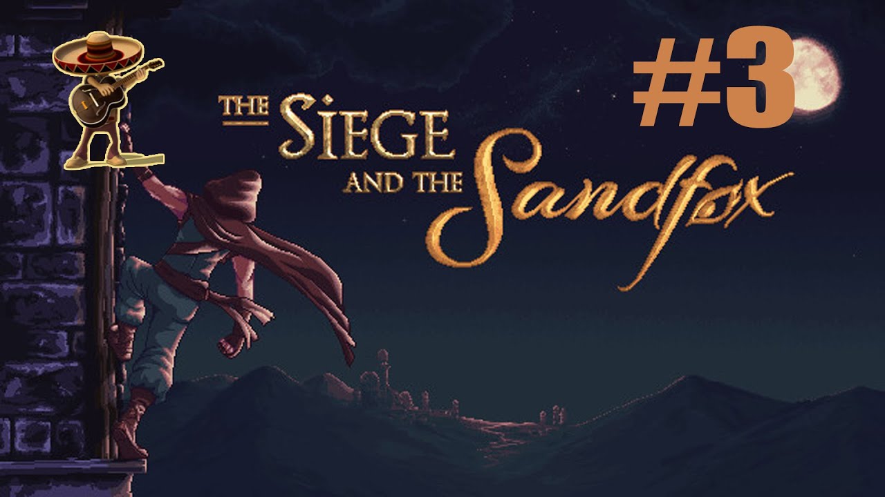 The Siege and the Sandfox#3 ATRAVESANDO SUELOS I Gameplay Español I Juego Completo Pc