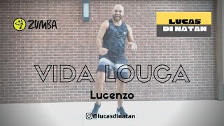 Vida Louca - Lucenzo - Zumba Fitness Choreography - Lucas di Natan