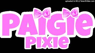 Paigie Pixie Theme Song