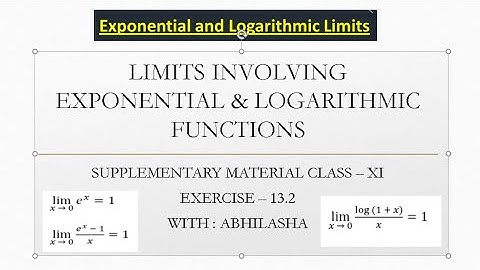 LIMITS INVOLVING EXPONENTIAL & LOGARITHMIC FUNCTIONS