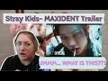 UMM??? | Stray Kids &quot;MAXIDENT&quot; Trailer REACTION