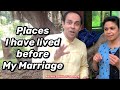 Places i have lived before my marriage. Mario Joseph // Spiritual Journey