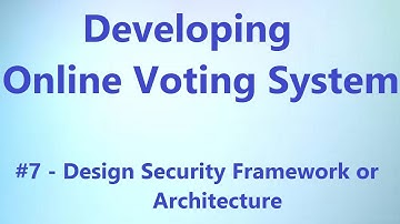 Sample Project - Design Security Framework/Architecture (Online Voting System)