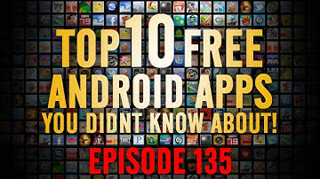 EP: 135 - Top 10 Free Android Apps You Didn