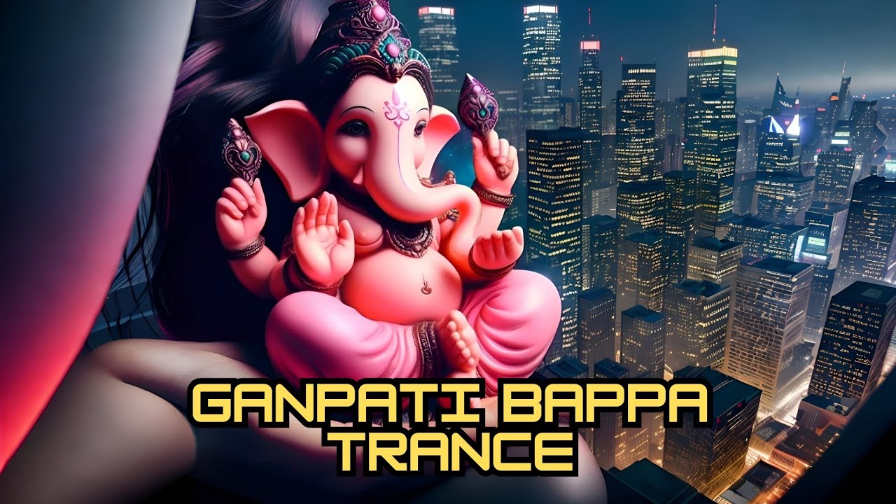 Ganpati Bappa || Powerful & Best Trance Music || Ganesha #ganpati # ...
