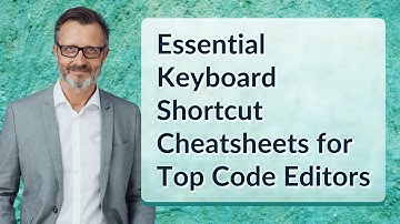 Essential Keyboard Shortcut Cheatsheets for Top Code Editors