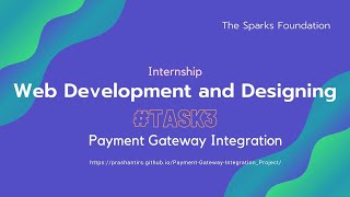 Task 3 | Payment Gateway Integration | Web Development and Designing | The Sparks Foundation