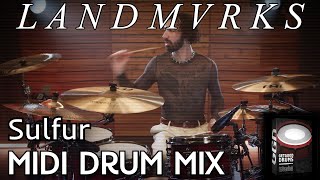 LANDMVRKS (Kevin D'Agostino) - Sulfur [MIDI Drum Mix] | GGD Invasion