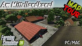 Map Tour | Am Mittellandkanal | PC/MAC Only | Farming Simulator 25