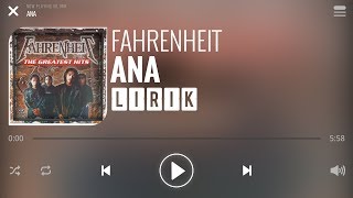 Fahrenheit - Ana [Lirik]