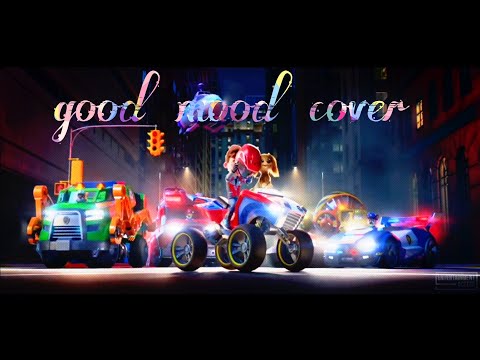 paw Patrol the movie: *good mood* cover