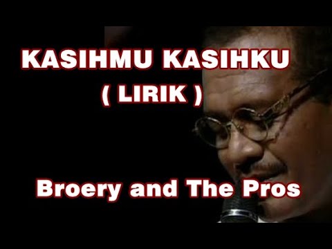 ULASAN KASIH - BROERY MARANTIKA    ( P