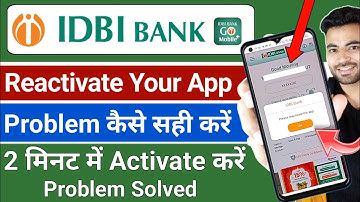 IDBI Bank Mobile Banking App kaise Reactivate Kare | IDBI Bank Please Reactivate The App Problem