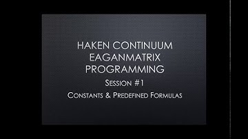 Haken Continuum EaganMatrix Programming Session 1 - Predefined Formulas