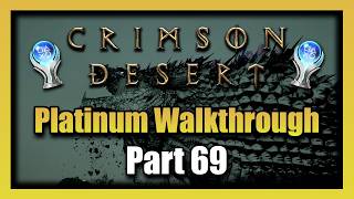 Crimson Desert Platinum Walkthrough - Part 69 100% Completion Guide