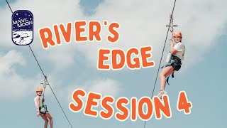 River's Edge Session 4 Camp Eagle 2024