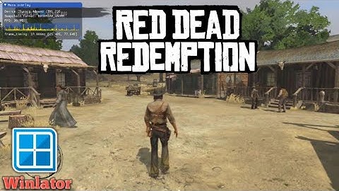 Red Dead Redemption Winlator 7.1.4 Glibc Poco F6