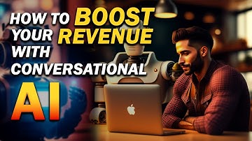 Boosting Your Revenue with Conversational AI: Unleash the Power of AI-driven Conversations