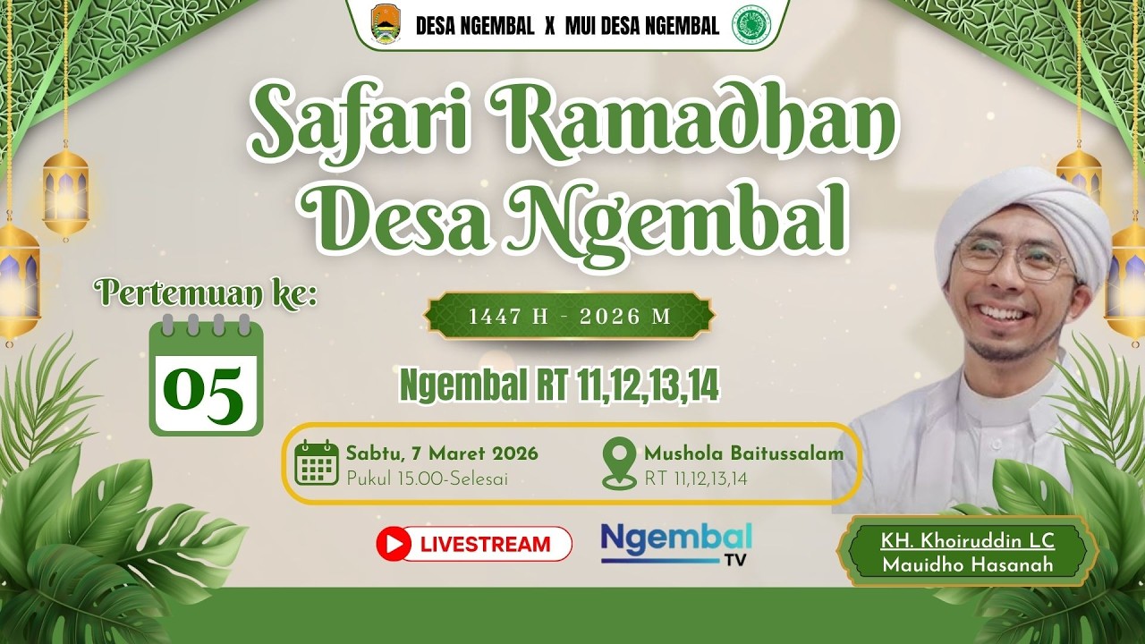 🔴 LIVE SAFARI RAMADHAN 1447 H DESA NGEMBAL PERTEMUAN KEEMPAT, 4 MARET 2026