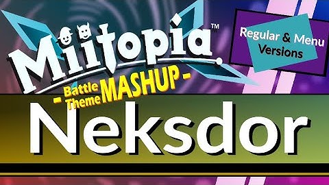 Battle: Neksdor (Mashup: Regular × Menu Ver.) - [Miitopia]