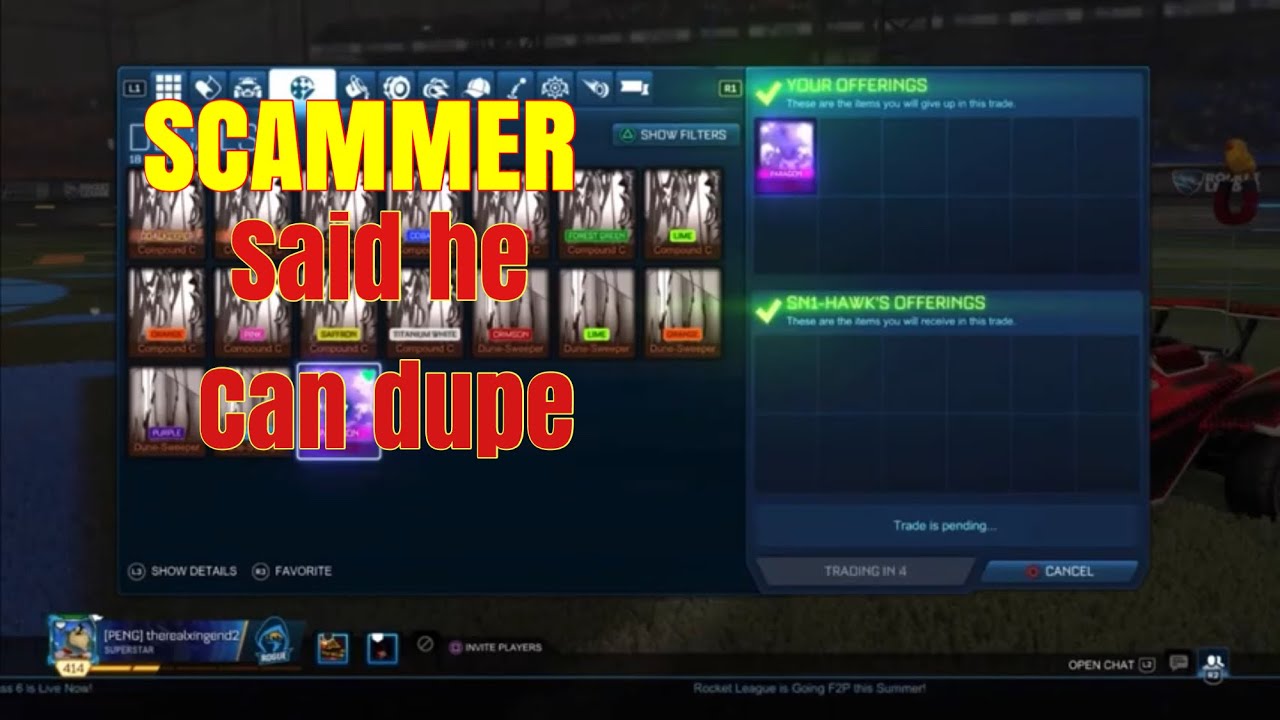 Scammer said he can duplicate in (ROCKET LEAGUE)