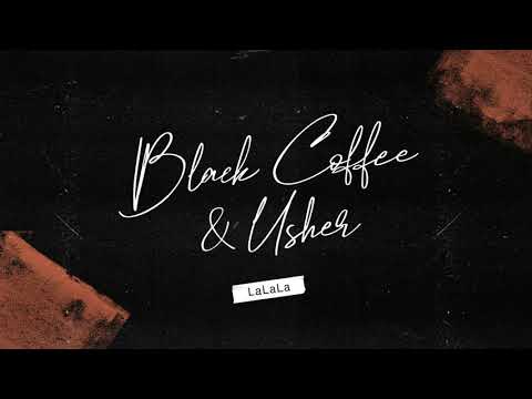 Black Coffee & Usher - LaLaLa (Animated Cover Art) [Ultra Music]