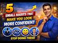 How to Look Confident Without Saying a Word