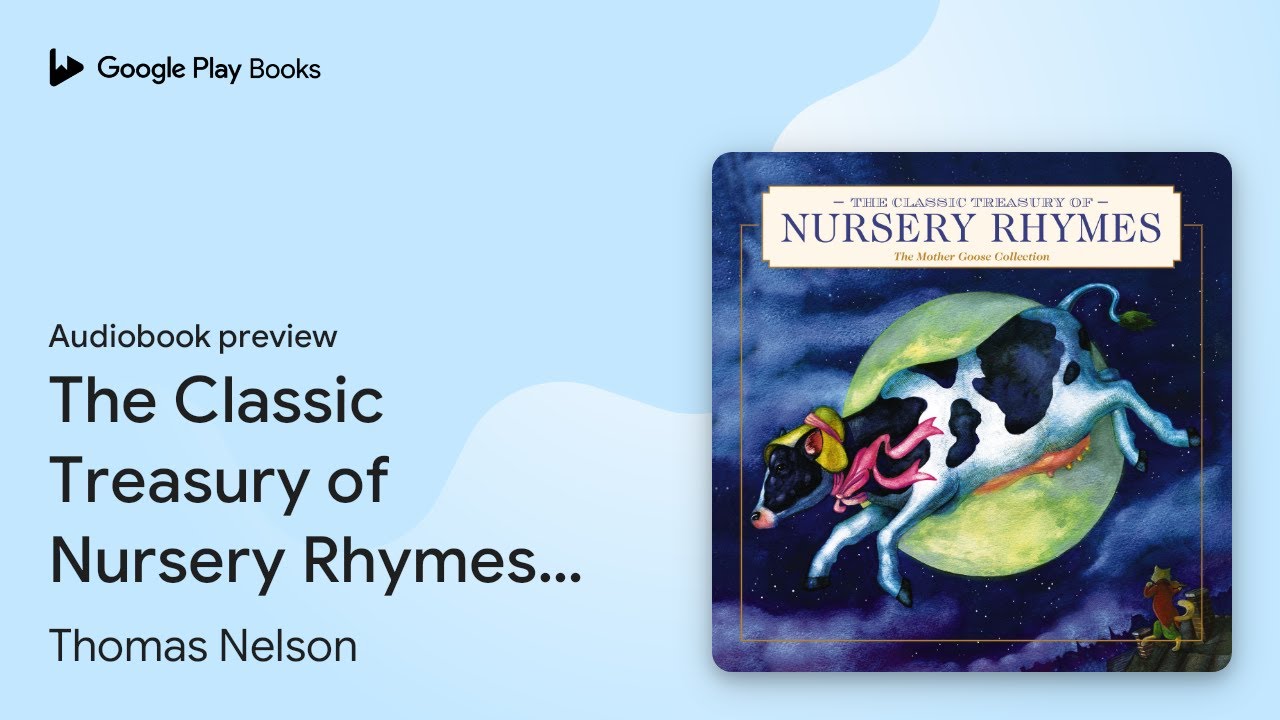 The Classic Treasury of Nursery Rhymes: The… by Unknown author