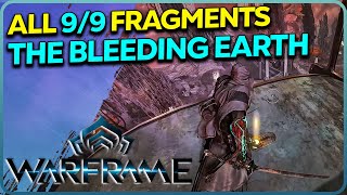 All 9 Fragments The Bleeding Earth Warframe Duviri