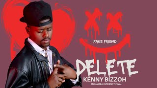 KENNY BIZZOH - DELETE (FAKE FRIENDS) | TRACK NO.11 | BIG GOD BIG DEEDS THE ALBUM