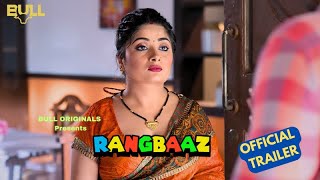 RANGBAAZ | Season 01 | OFFICIAL TRAILER | Streaming from 13Th June on Bull Originals OTT
