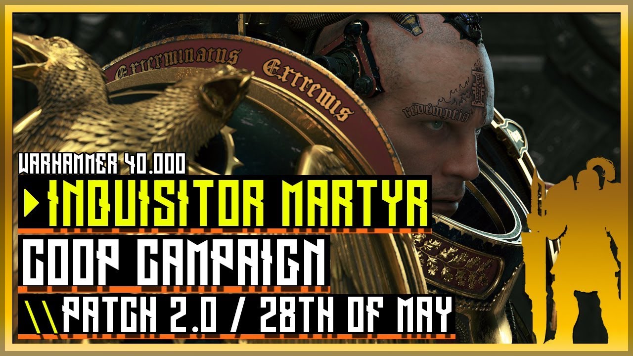 Patch 2.0 \\ Details, thoughts, release date - Warhammer 40K: Inquisitor - Martyr