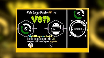 sida oska || Void linux ||  logu shubo termux android qaab deganed command line interface  ah