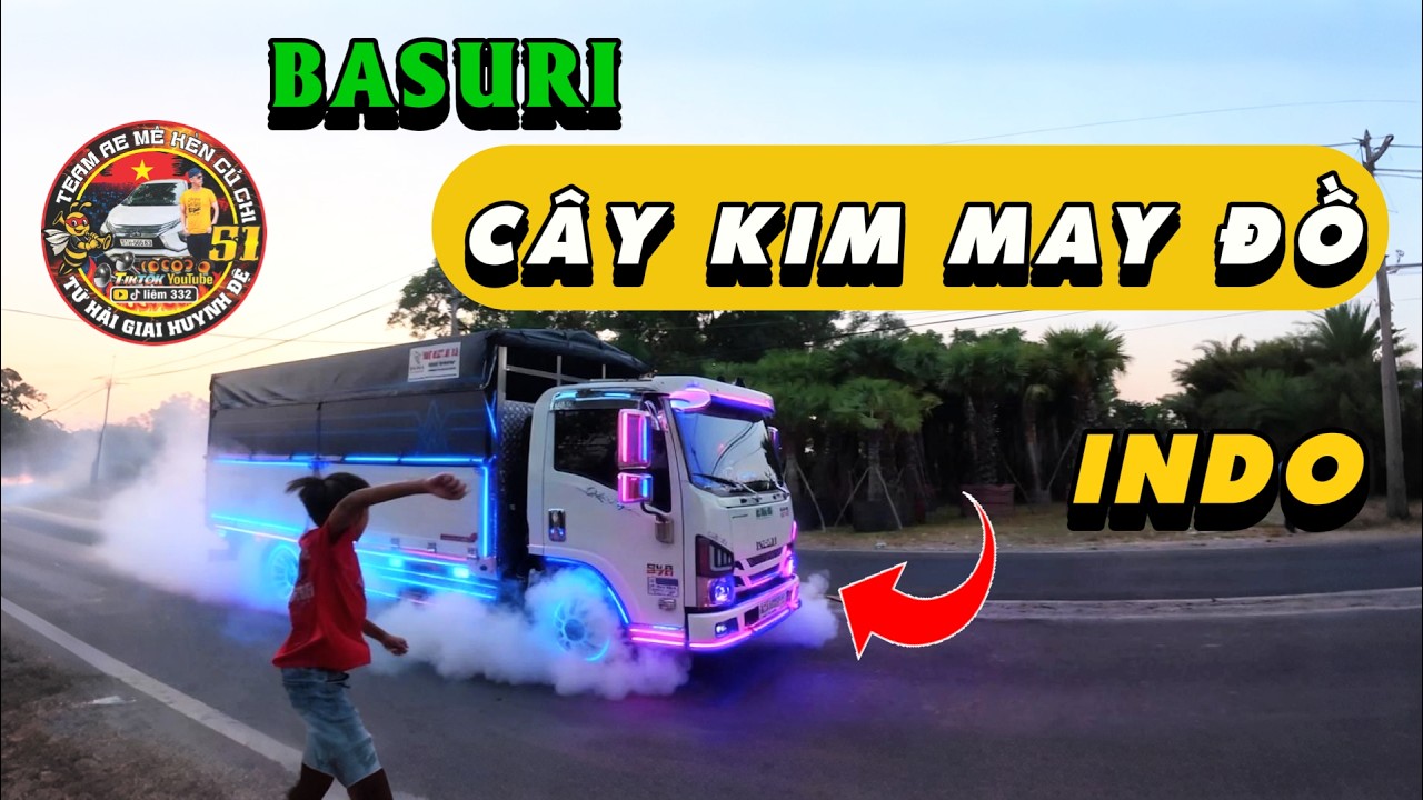 Liêm 332 | Săn Kèn Xe Tải CÂY KIM MAY ĐỒ INDO PKA Cực Chất