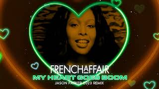 French Affair - My Heart Goes Boom (Jason Parker 2023 Remix 4k )