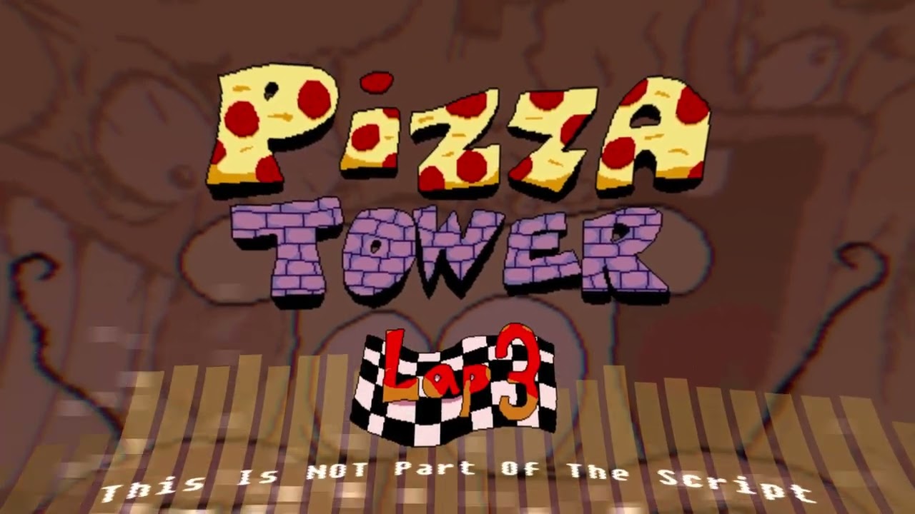 Pizza Tower - This Is NOT Part Of The Script (Fanmade Noise Lap 3 / Lap 5 Theme)