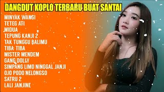 DANGDUT KOPLO WENAK DIDENGAR SAAT PERJALANAN DI MOBIL || dangdut koplo enak buat santai