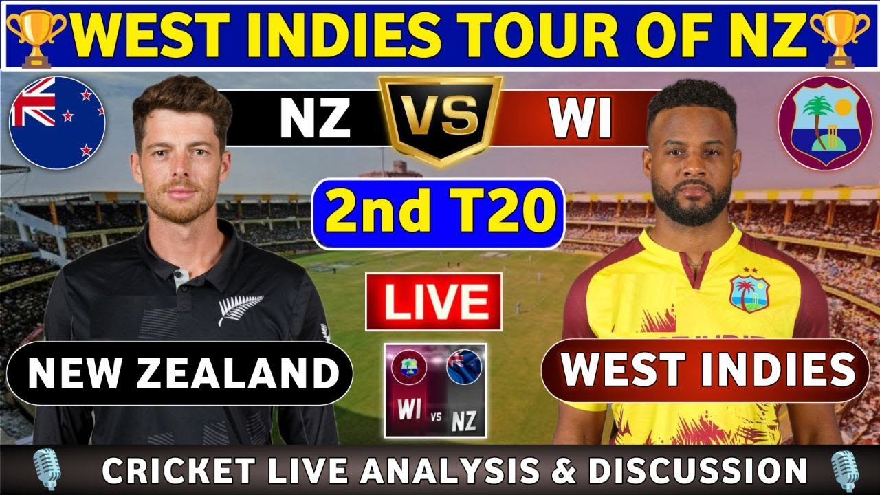 New Zealand Vs West Indies 2nd T20 Live Score Commentary WI NZ Match Tour Of 2025