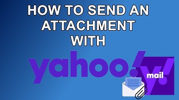 How to Attach a File to an Email in Yahoo Webmail - June 2022