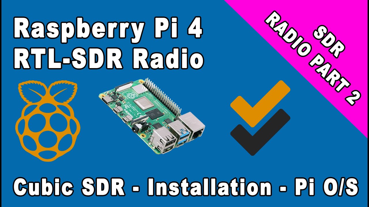 Raspberry Pi 4 - Software defined radio - SDR Install guide - 2022 