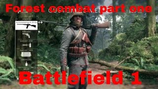 Battlefield 1  Forest  combat  Part one