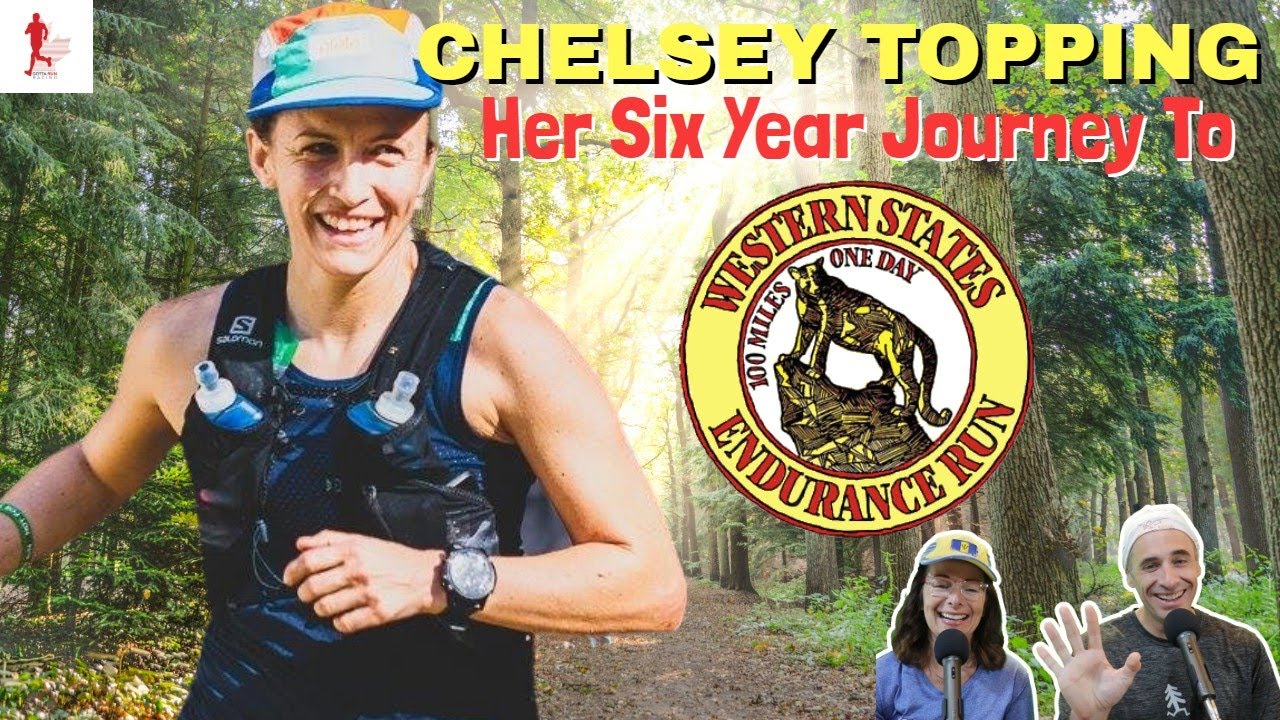 CHELSEY TOPPING (Her Six Year Journey to Western States 100